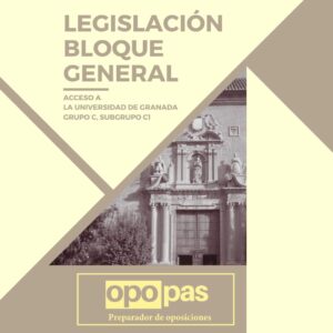 MANUAL. Legislación bloque general acceso a la UGR, subgrupo C1